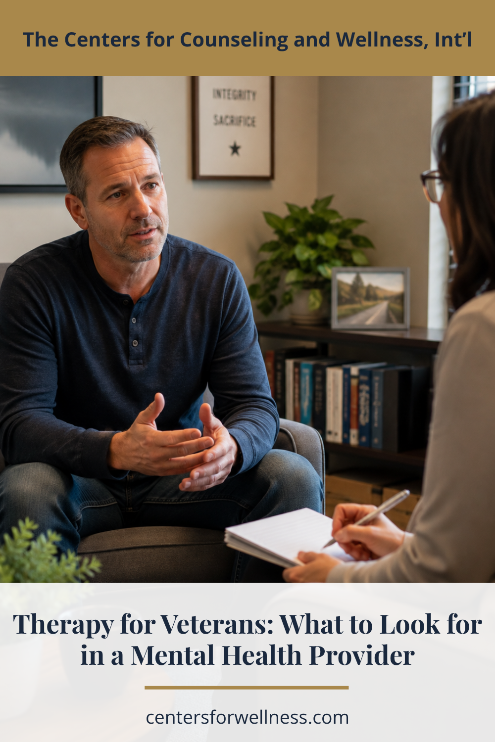 A pinnable graphic for the blog "Therapy for Veterans: What to Look for in a Mental Health Provider" by The Centers for Counseling and Wellness, Int'l.